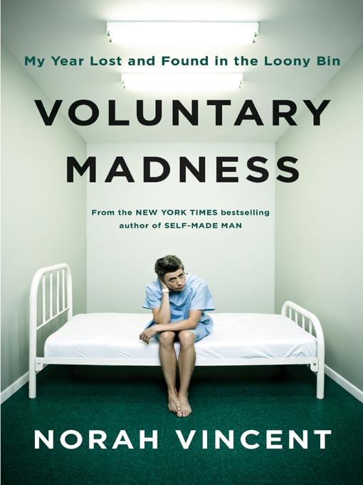 Title details for Voluntary Madness by Norah Vincent - Available